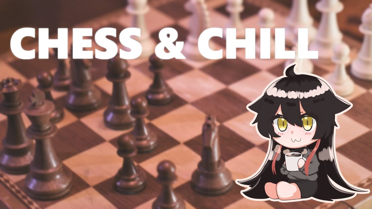 【JP】#CHESS & CHILL / 土曜の夜は #チェス と供に。【lichess.org】