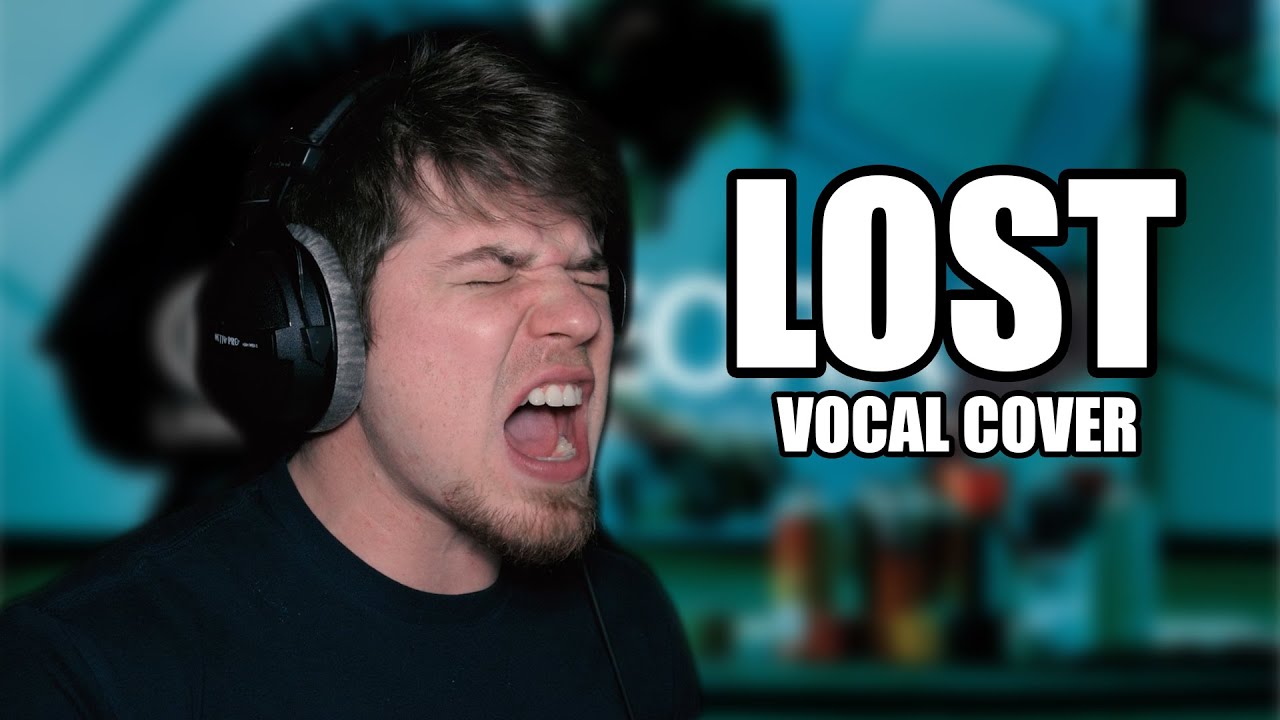 Lost - Linkin Park (Vocal Cover)