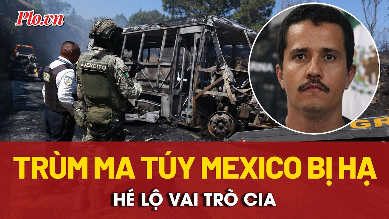El Mencho - Trùm ma túy lớn nhất Mexico bị hạ: Hé lộ vài trò của CIA? | PLO