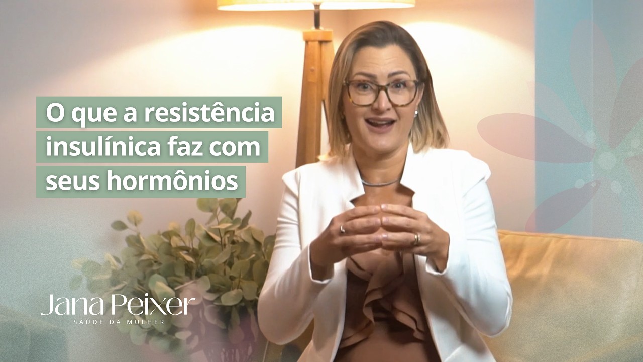 [EP03] O que a resistência insulínica faz com seus hormônios