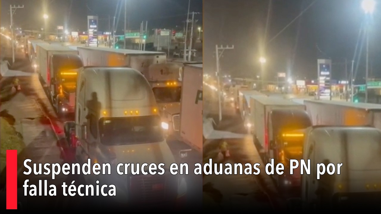 Suspenden cruces en aduanas de PN por falla técnica