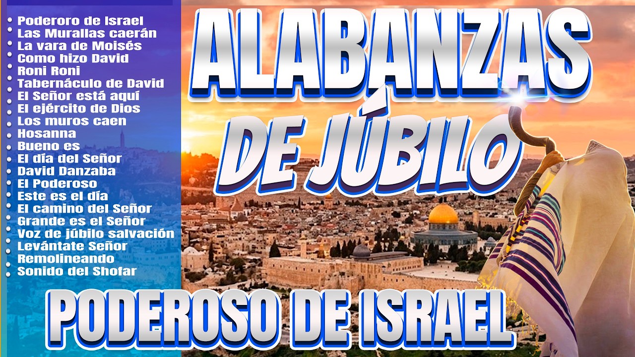 1 Hora 🔥Alabanzas de Júbilo y Avivamiento🔥 El Poderoso de Israel, Sonido de Shofar - Edgard José