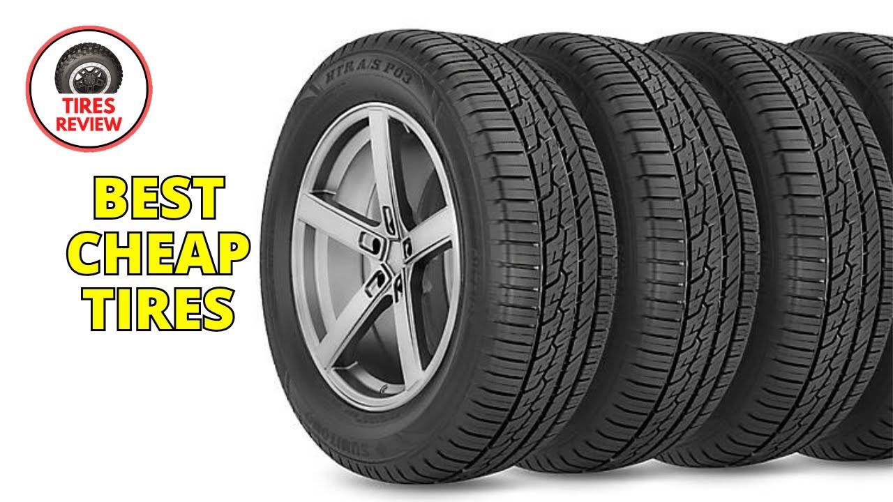 I Found The 10 BEST Cheap Tires On The Market
