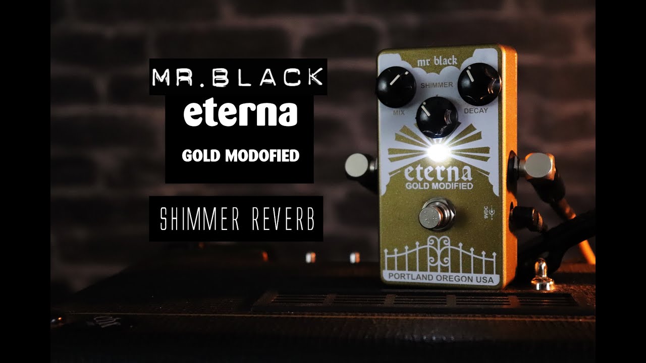 Mr Black - Eterna Gold Modified Reverb