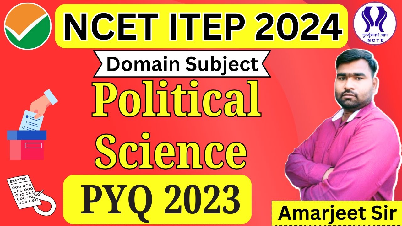 NCET Political Science Previous Year Paper | NCET PYQ 2023 | NCET 2024 | NCET ITEP 2024 | BA-BEd |
