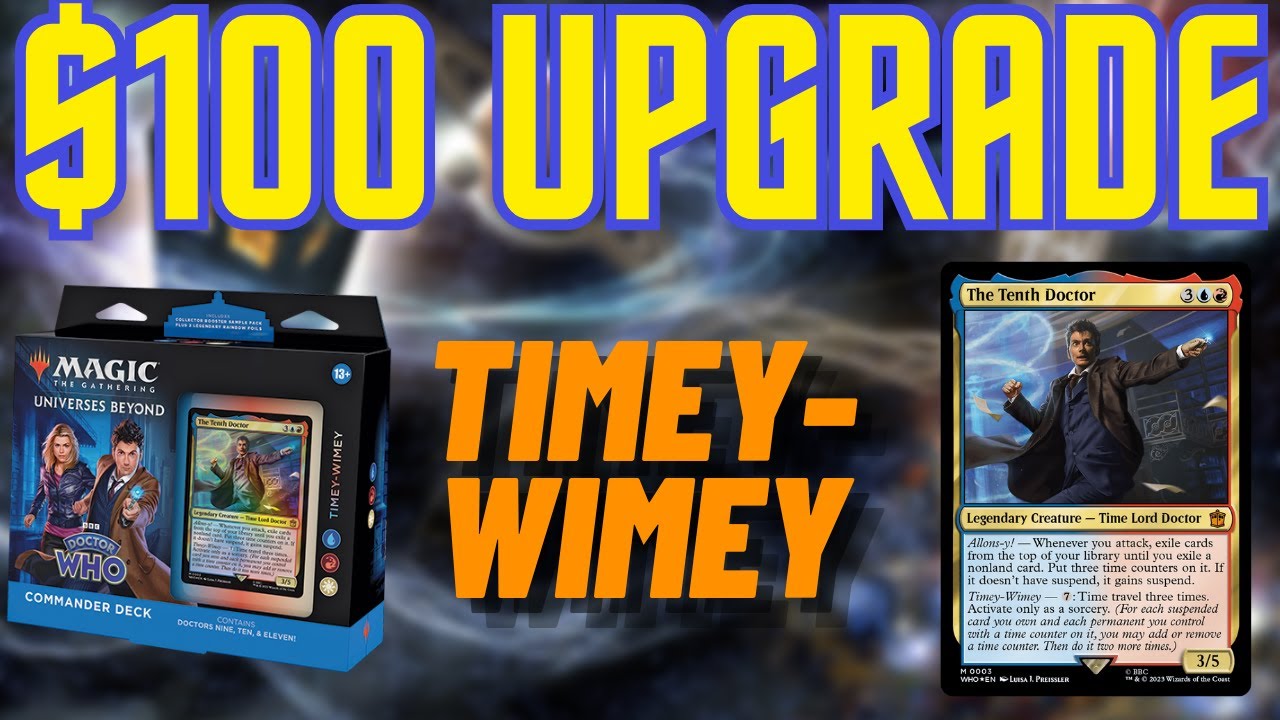 Timey-Wimey Upgrade - Improving the Precon Commander Deck with $100