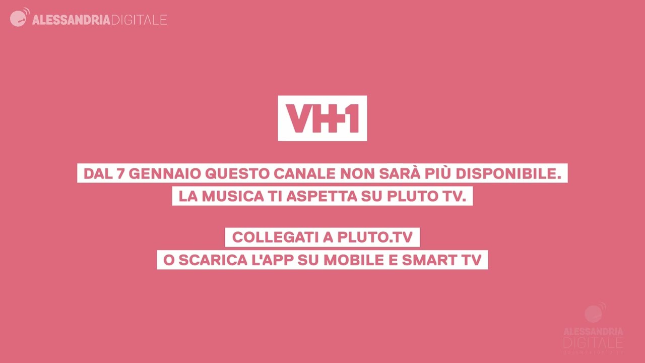 Fine delle trasmissioni di VH1 HD (LCN 22 TivùSat e 715 Sky) - Ore 06.00 del 07 Gennaio 2024