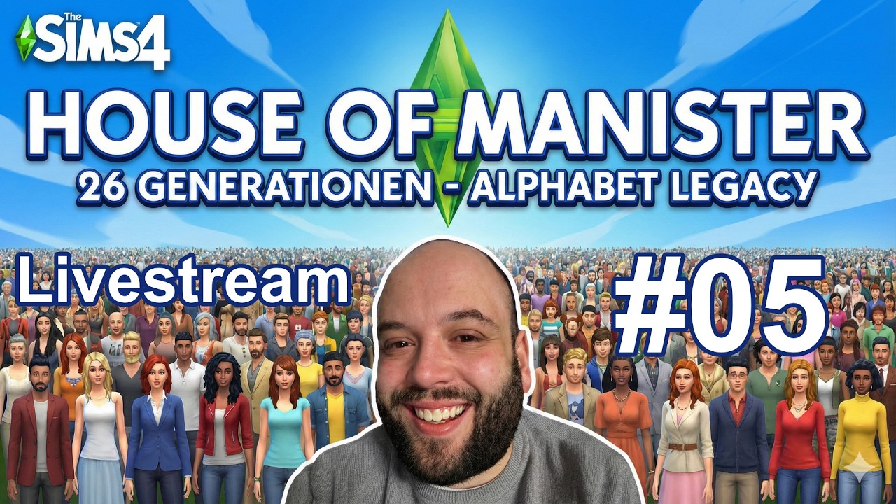 House of Manister - 26 Generationen in Sims 4 - Stream #05