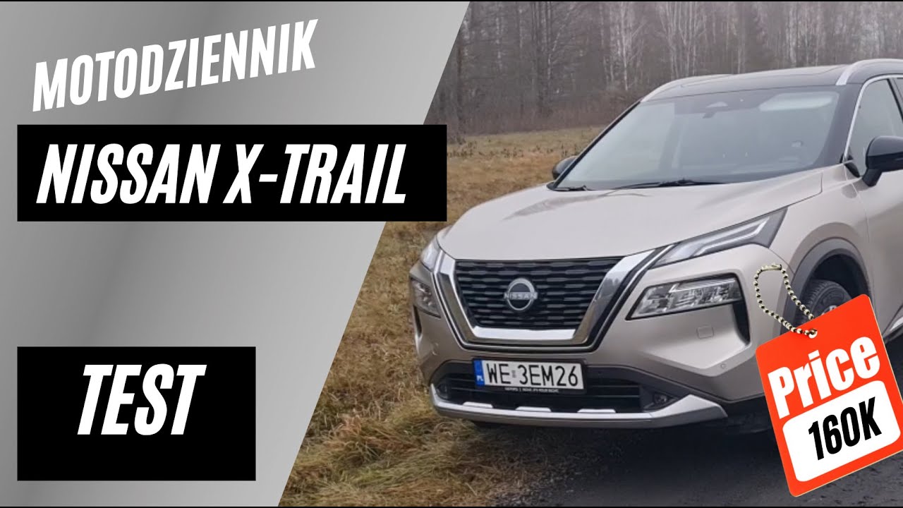 Motodziennik test - Nissan X-Trail. Duży SUV w chińskiej cenie (160k). Kwiczę ze szczęścia.