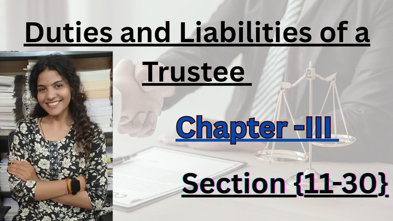 Duties and Liabilities of a Trustee|Chapter -III|Indian Trusts Act 1882|