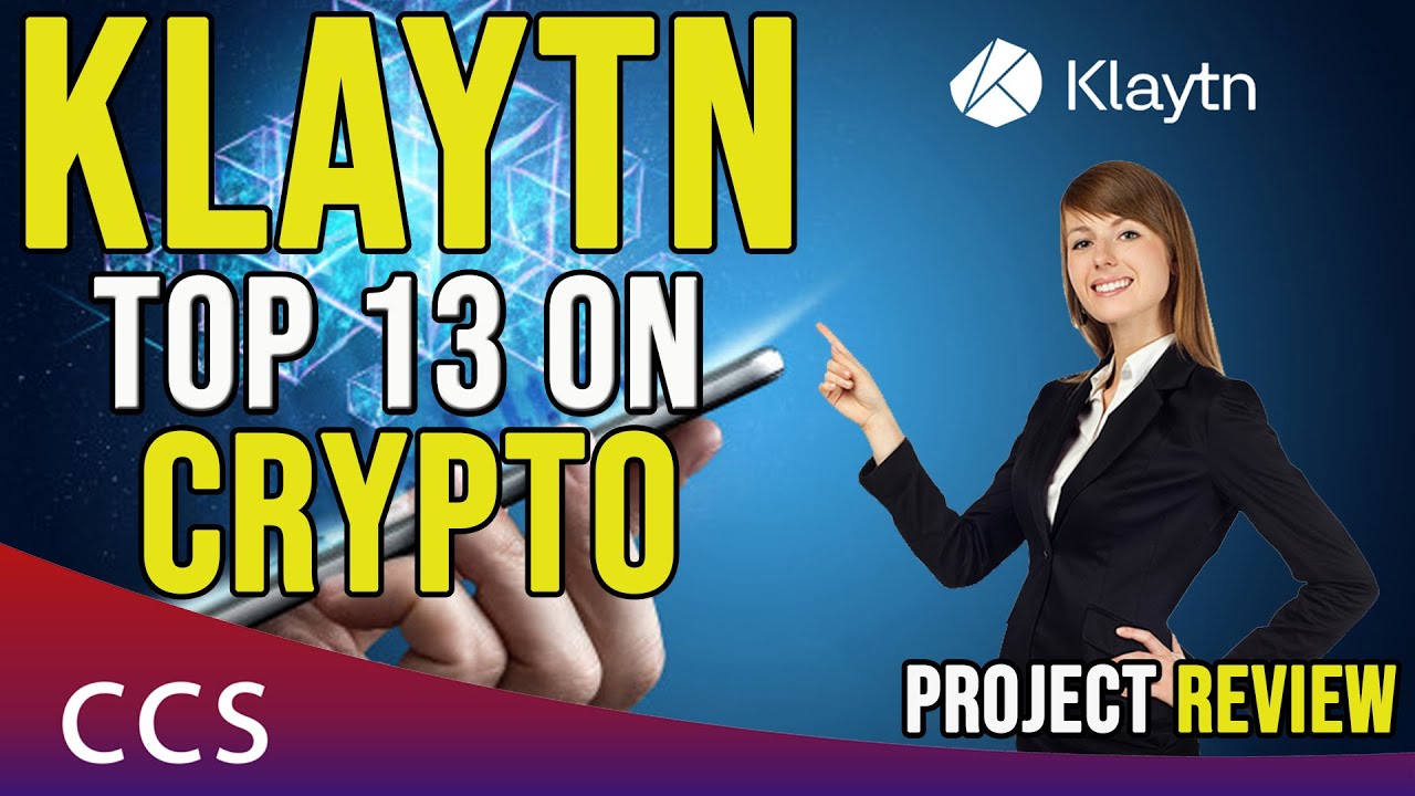 ⚠️ Klaytn Klay is in the Top 13 Crypto Market ⚠️ Klay appeared last week - Project Review in Depth