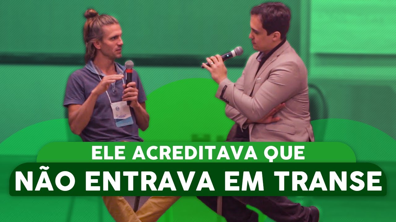 Ele acreditava que não entrava em transe