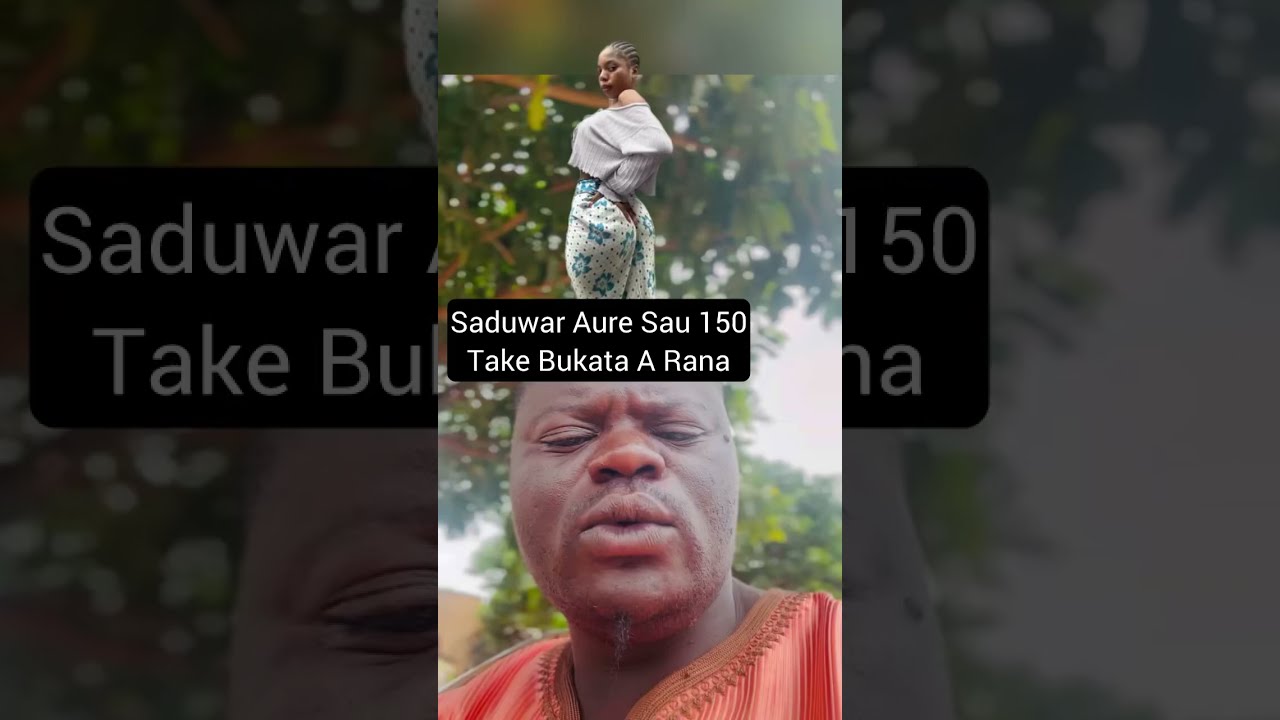 Saduwar Aure Sau 150 Take Bukata A Rana 😢😳😳