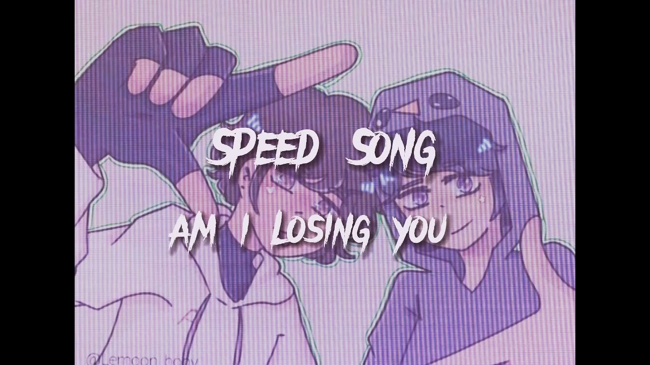 Am I Losing you|| Speed song 🕴🤙