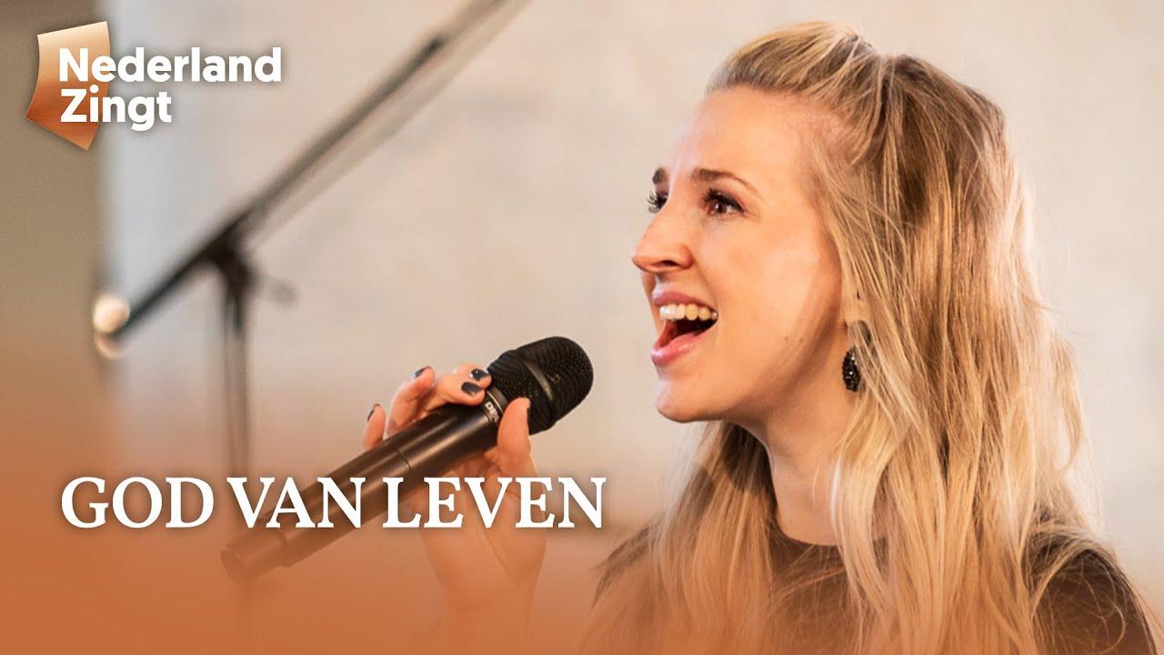 God van leven - Nederland Zingt