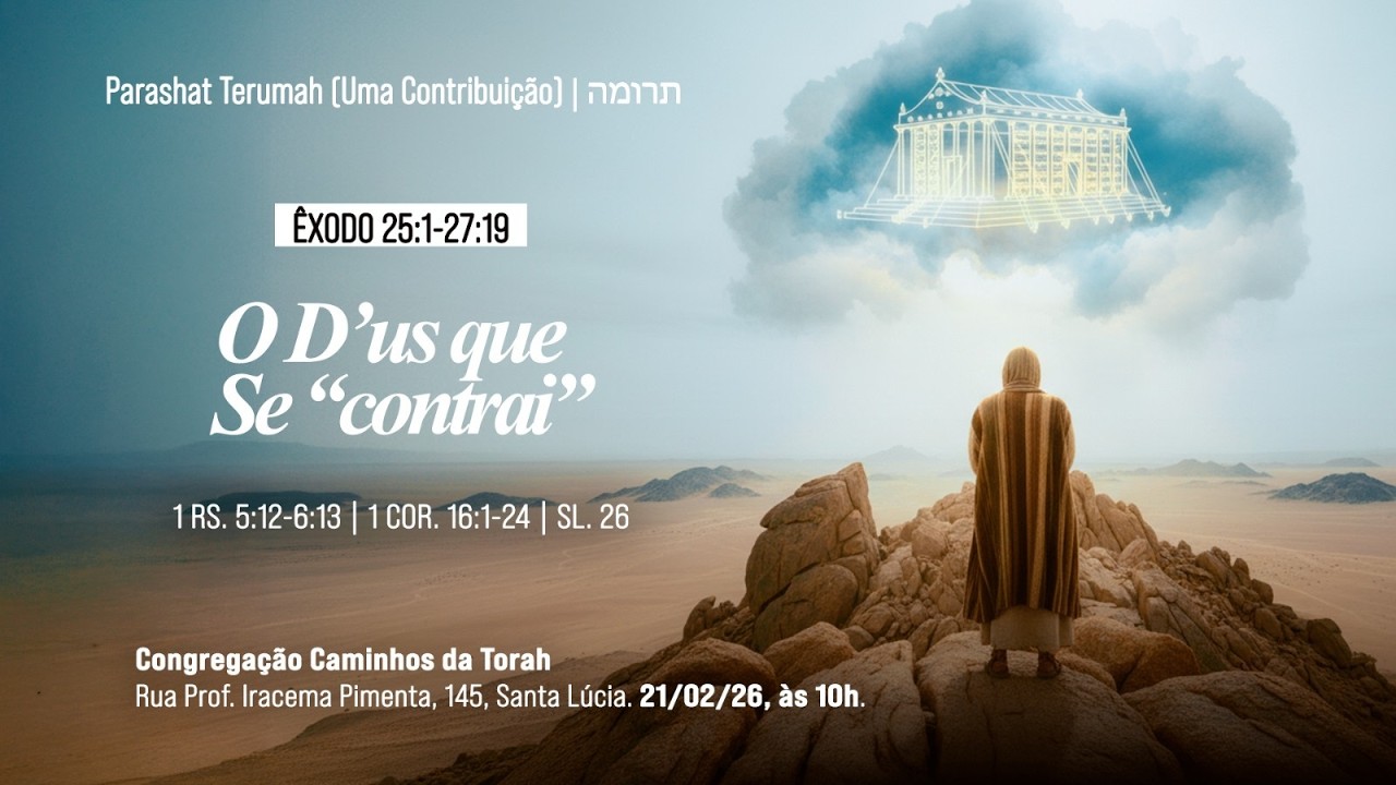 Parashat Terumah [Uma Contribuição] - Por Simon Congregação Caminhos da Torah BH/MG 21/02/26