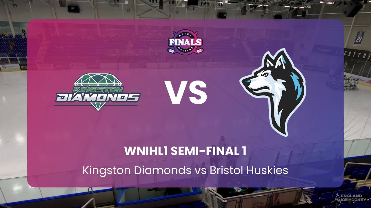 WNIHL1 Semi-Final 1 - Playoffs 2024 (Kingston Diamonds vs Bristol Huskies)