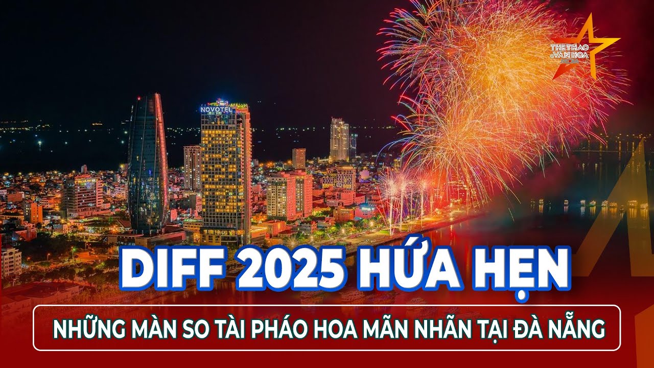 Bùng nổ sắc màu trên bầu trời Đà Nẵng: DIFF 2025 khiến hàng ngàn khán giả vỡ òa | TTVH