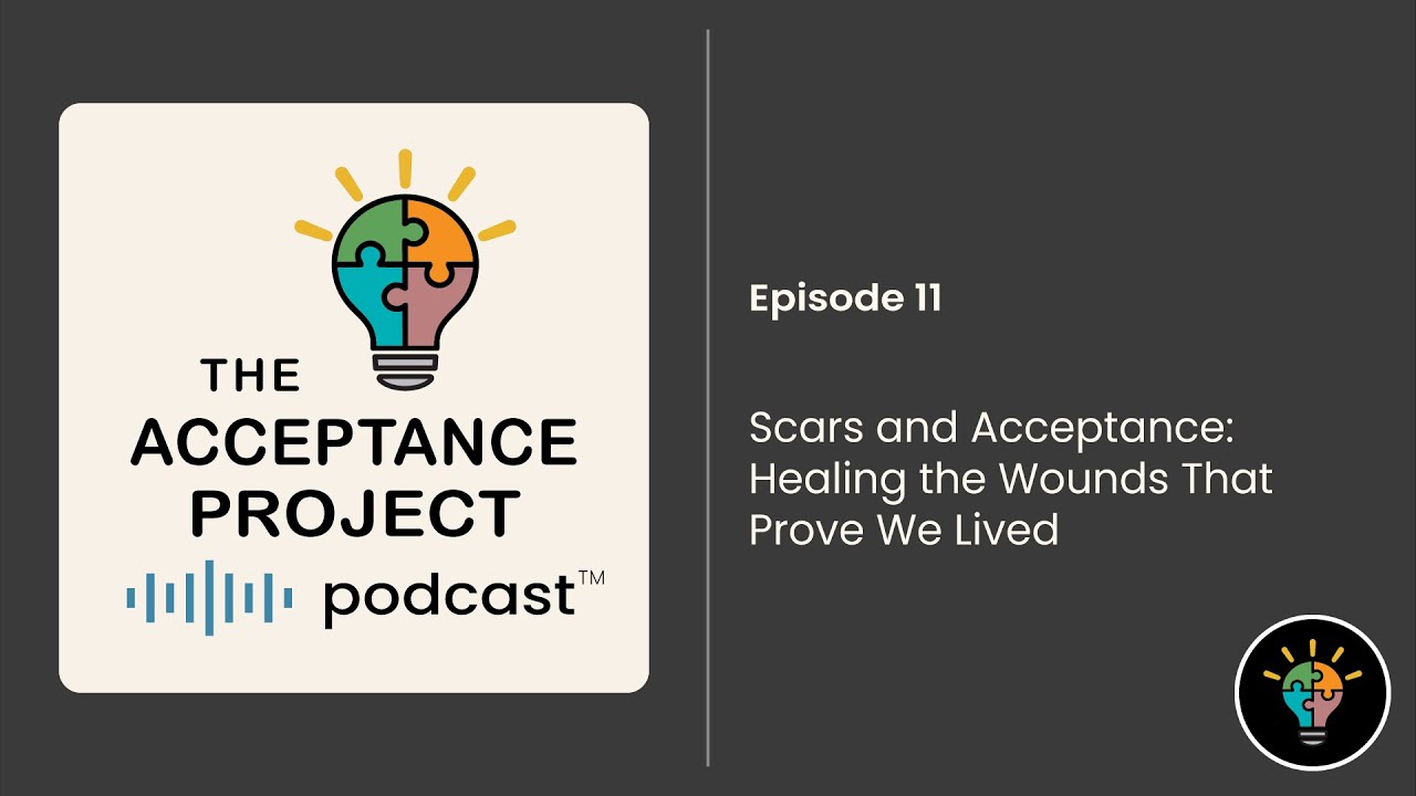 Scars and Acceptance: Healing the Wounds That Prove We Lived