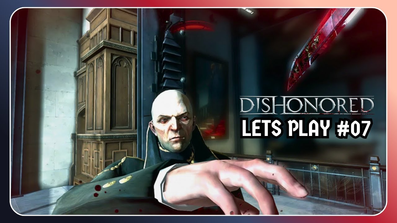 Dishonored – Return to the Tower | Cercul trădării se închide | GAMEPLAY #07