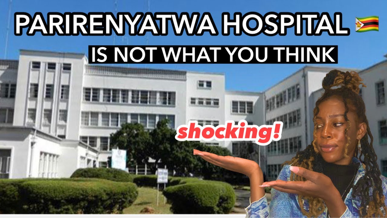 The REAL TRUTH About Zimbabwe’s LARGEST Hospital Parirenyatwa 🇿🇼 | I Was  Shocked!