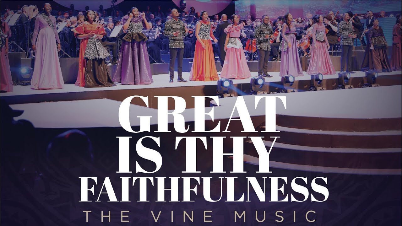 The Vine - Great Is Thy Faithfulness