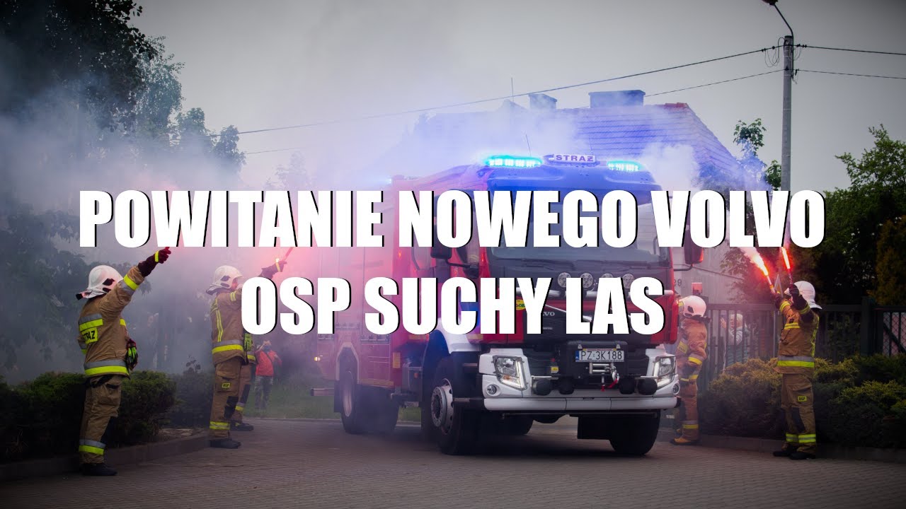 [Hadley] Powitanie Nowego Volvo w OSP Suchy Las