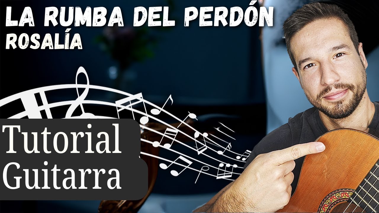 Cómo tocar La Rumba del Perdón Rosalía 🎸 Tutorial fácil con acordes y rasgueo