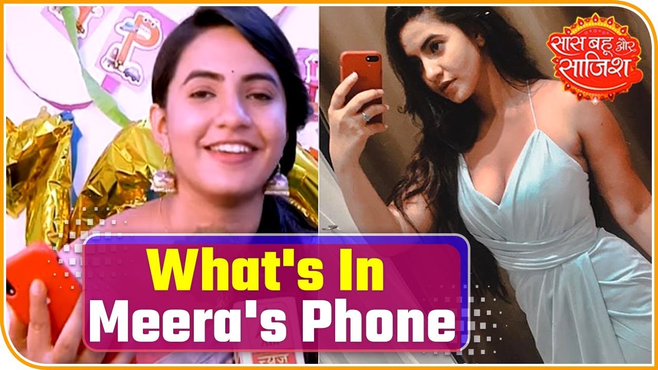 Know What's Inside Vidya Aka Meera Deosthale's Mobile | Saas Bahu Aur Saazish