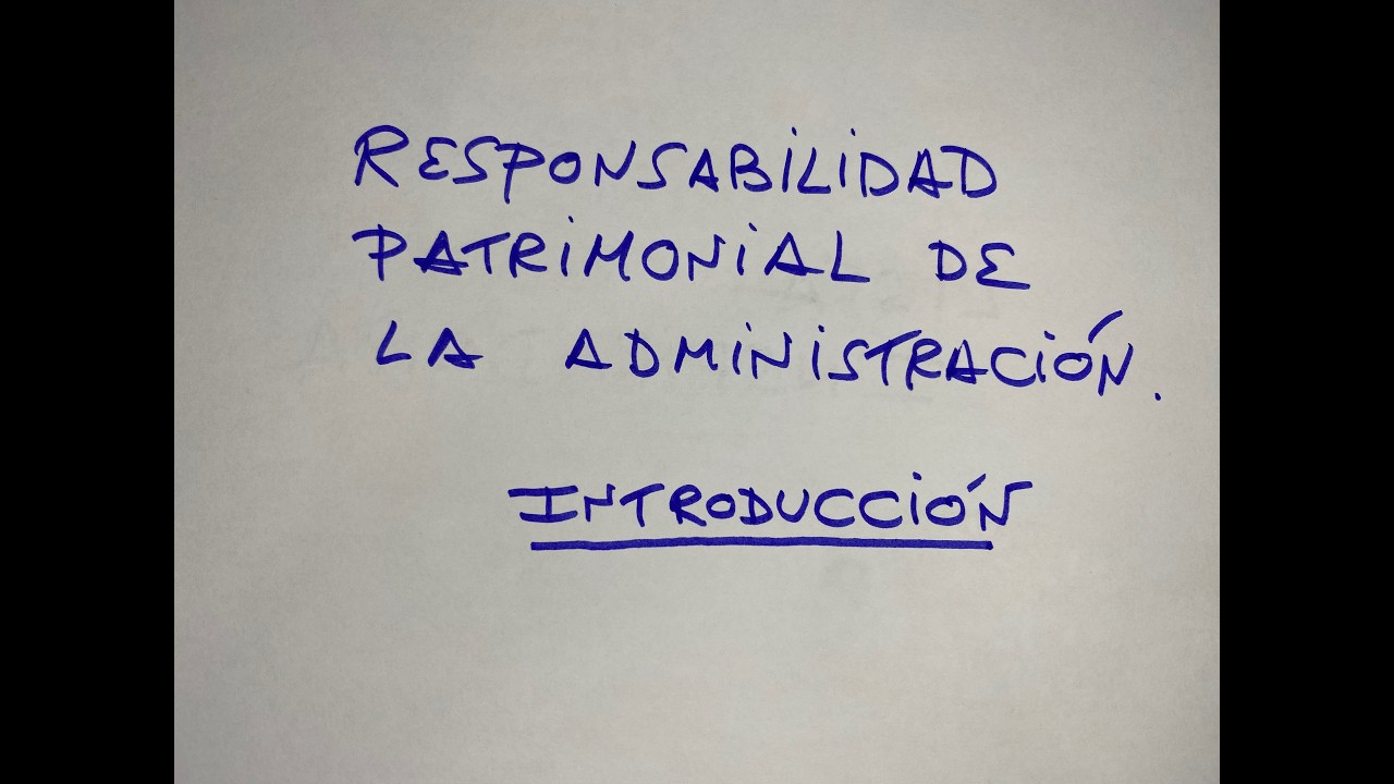 RESPONSABILIDAD PATRIMONIAL INTRODUCCIÓN