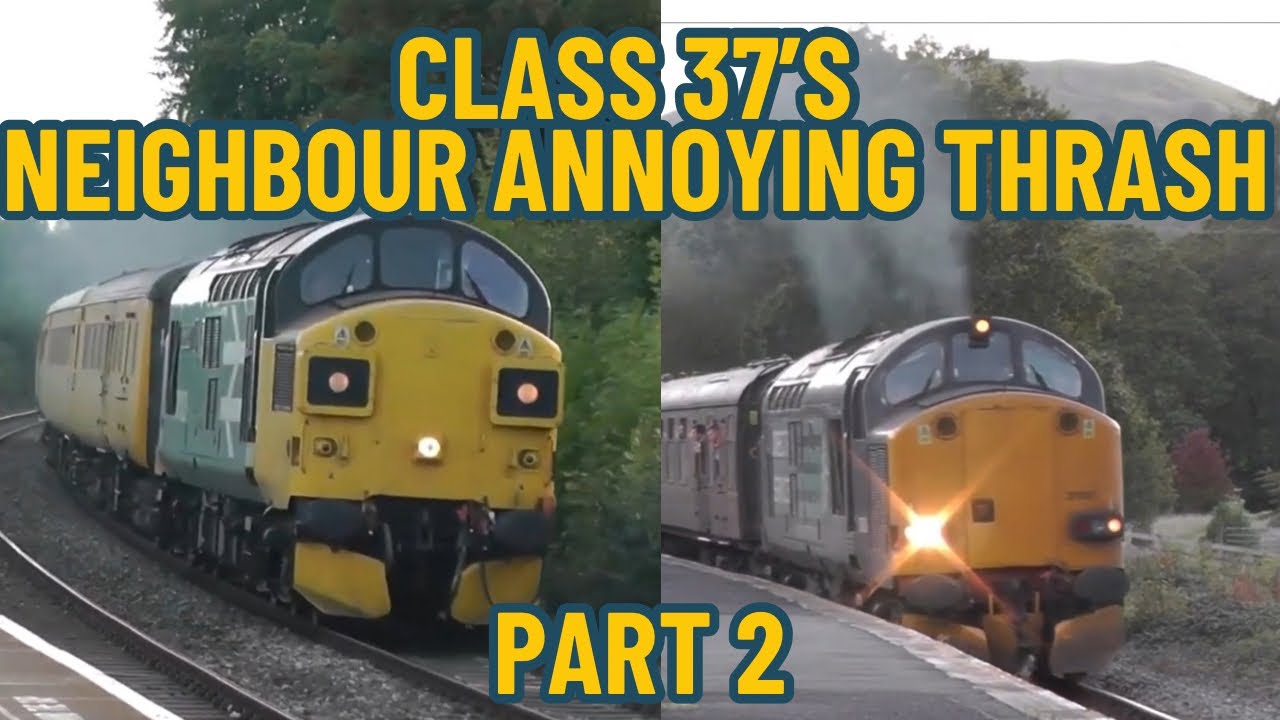Class 37's -  Part 2 WARNING 90 minutes of neighbour annoying thrash!