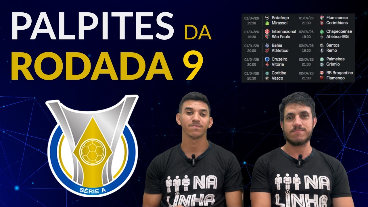 PALPITES DA 9&ordf; RODADA DO BRASILEIR&Atilde;O 2026