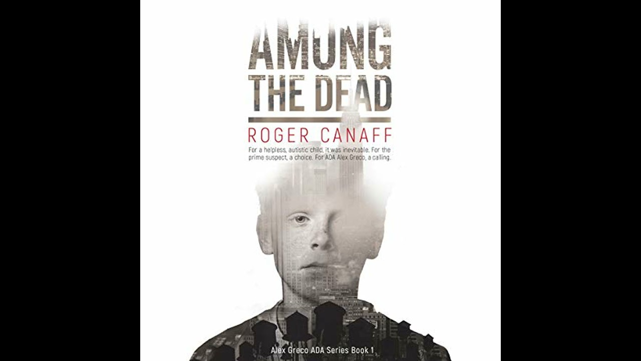 Among the Dead by Roger A. Canaff | Full Audiobook
