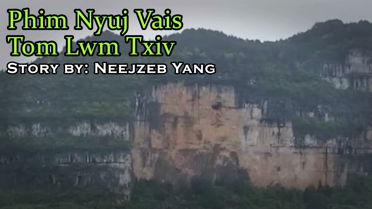 Neejzeb Yaj - Dab Neeg Hmoob - Phim Nyuj Vais Tom Lwm Txiv (Hmong Horror Story) [04.23.2023]