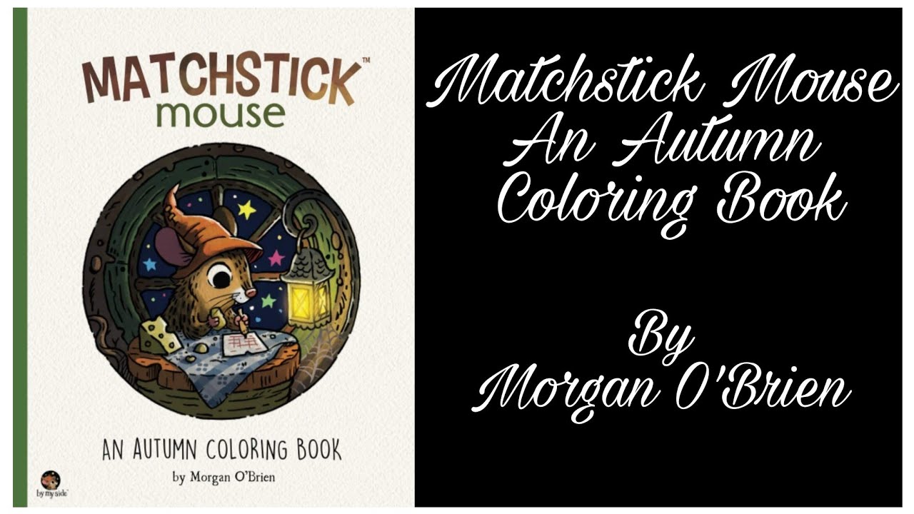 MATCHSTICK MOUSE AN AUTUMN COLORING BOOK Adult Colouring Book By Morgan O'Brien | FLIP THROUGH
