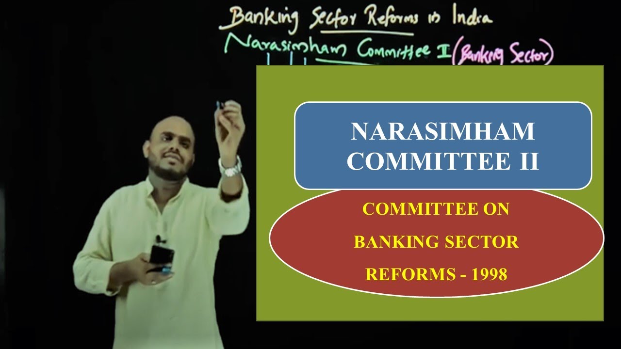 Narasimham Committee II on Banking Sector Reforms&ndash;1998&ndash;Banking&ndash;Highly useful for BA, UPSC, KAS, PSC.