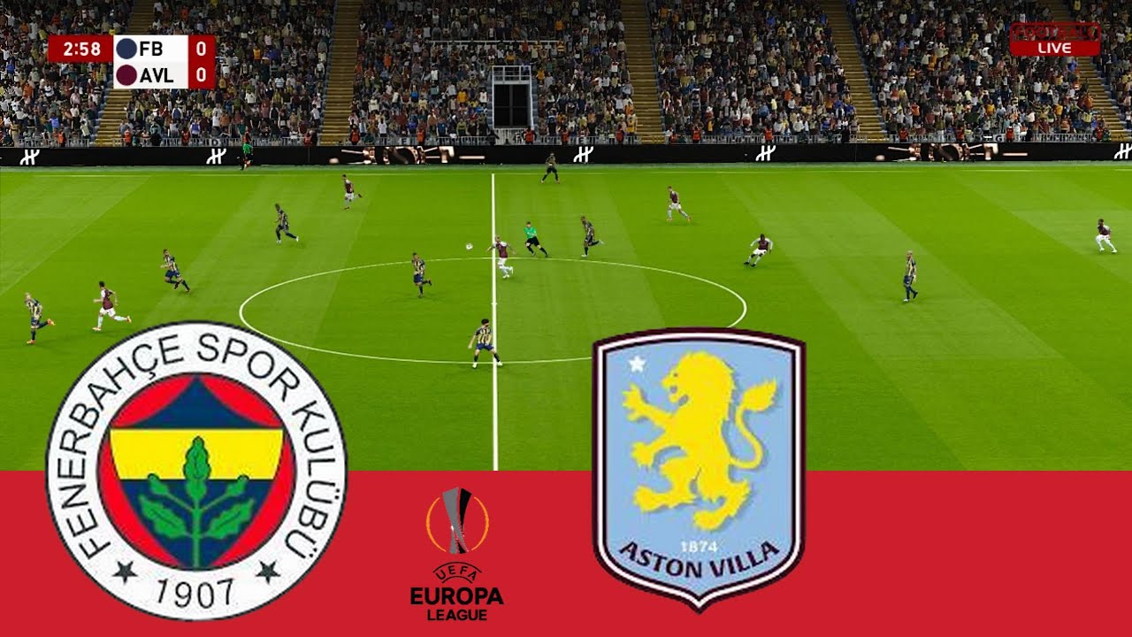 Fenerbahce vs Aston Villa | LIVE | Europa League | PES 2021