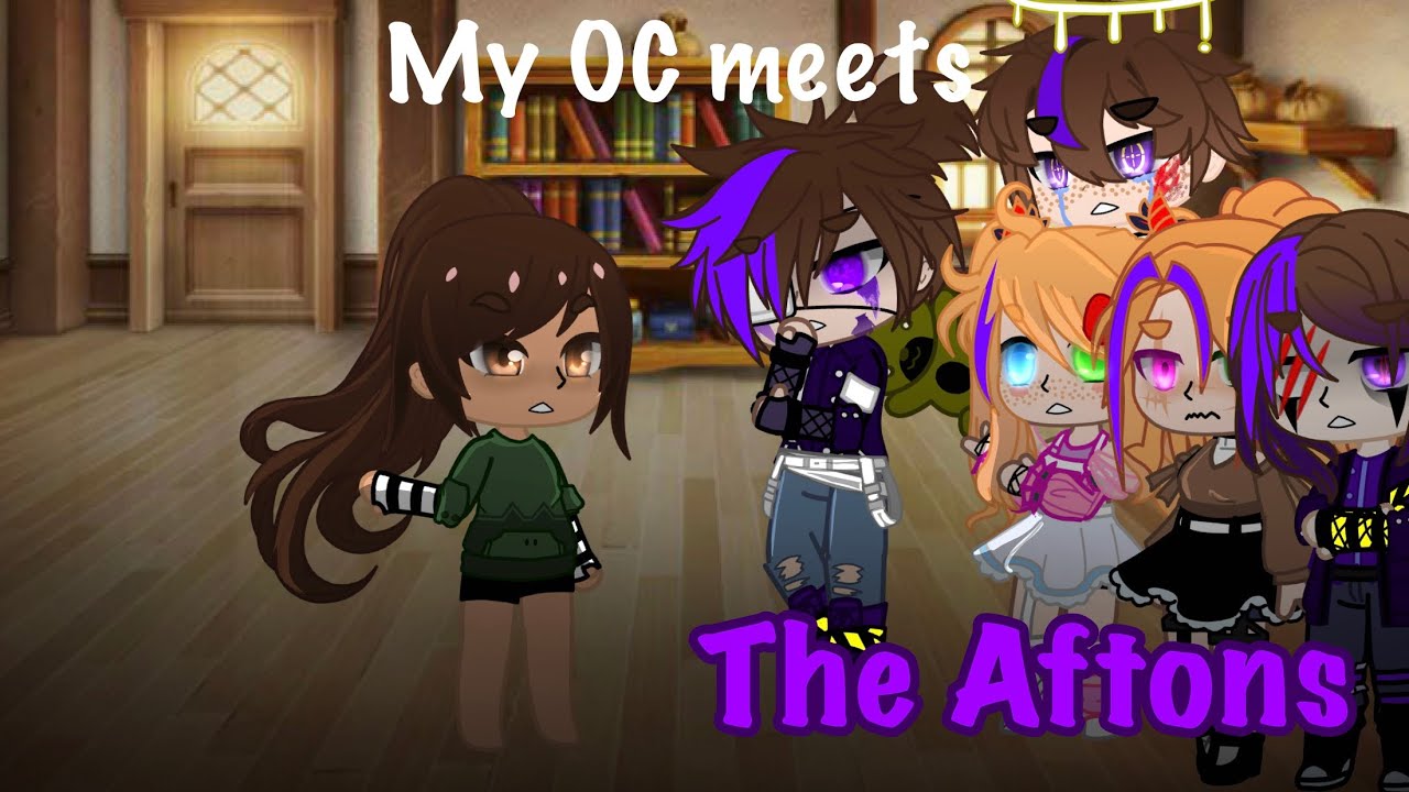 If my OC met the Afton Family | Part two