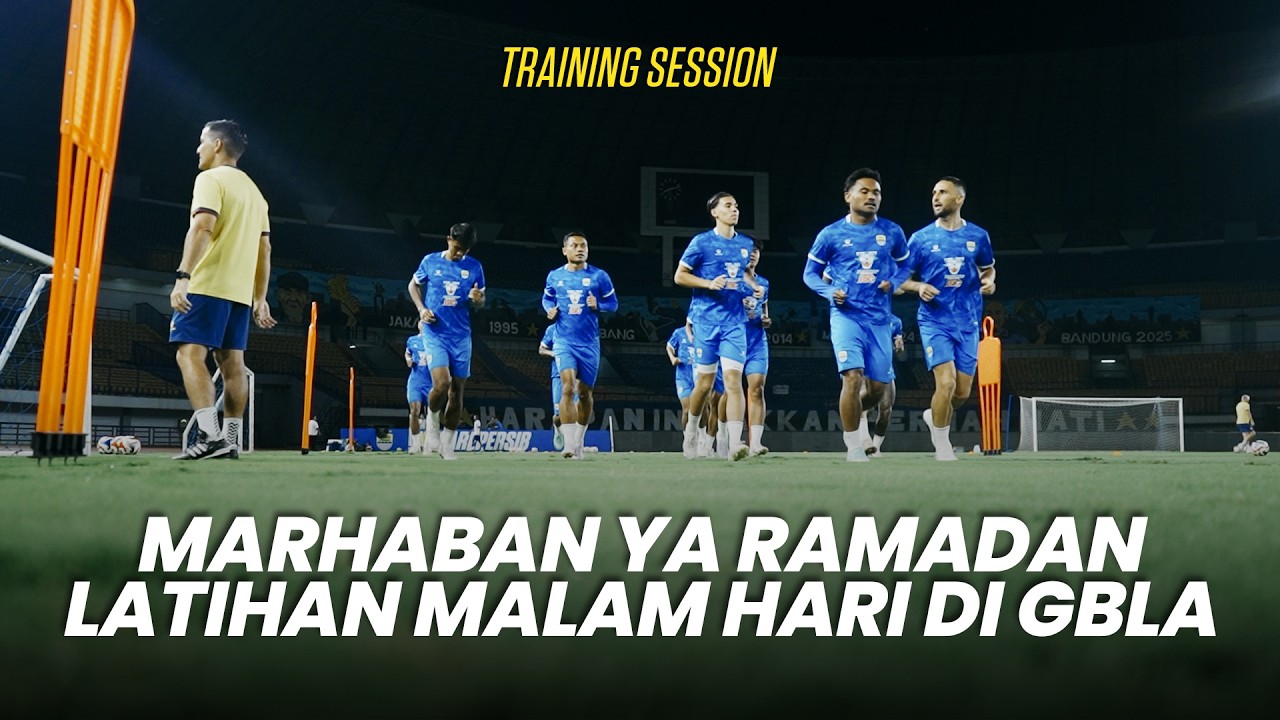Hari Pertama Ramadan, PERSIB Gelar Latihan di Malam Hari | Training Session