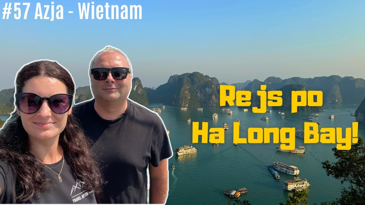 Azja #57 -Podróż marzeń: najpiękniejsze miejsce w Wietnamie? Zatoka Ha Long Bay! Rejs,jaskinia,perły