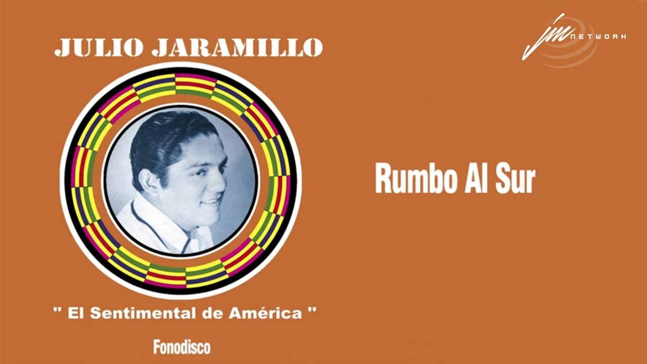 Rumbo Al Sur -  Julio Jaramillo - (FD)
