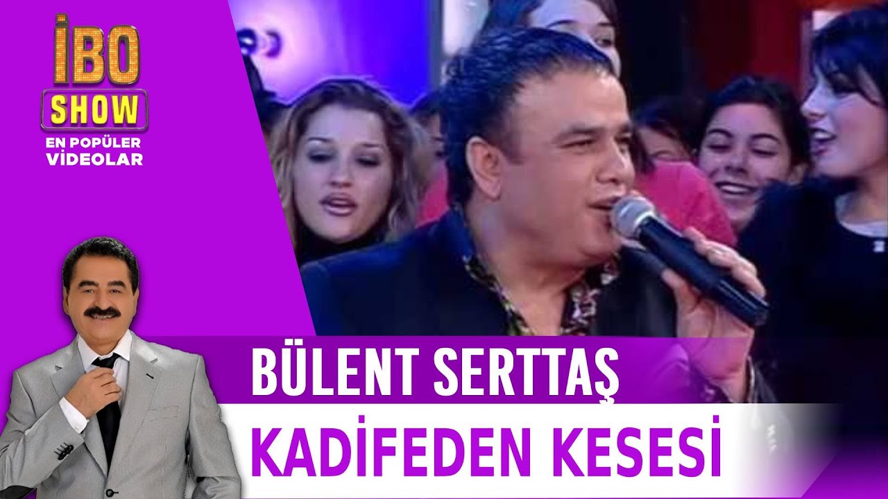 Kadifeden Kesesi - İbrahim Tatlıses Düet Bülent Serttaş