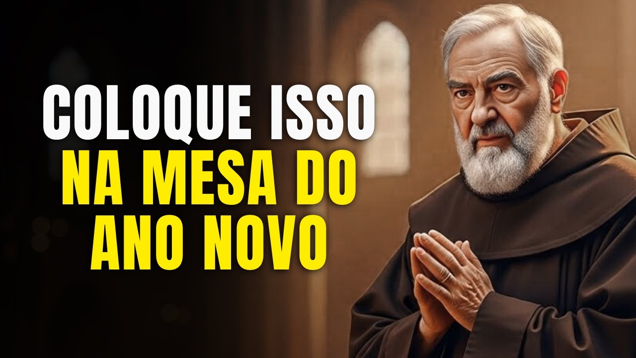 PADRE PIO REVELOU: O QUE COLOCAR NA MESA DO ANO NOVO PARA TER SAÚDE.