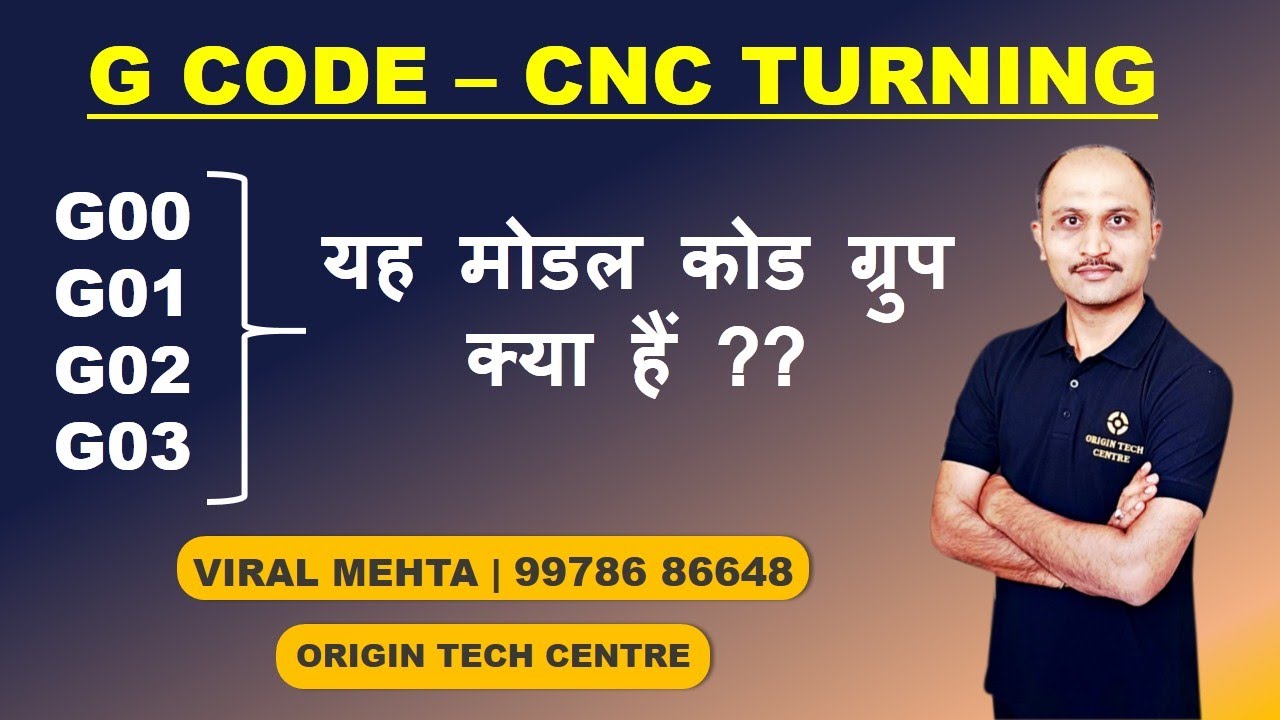 G CODE &ndash; MODAL CODE DETAILS. | CNC मशीन में मोडल कोड &ndash; G कोड क्या है?? Viral Mehta