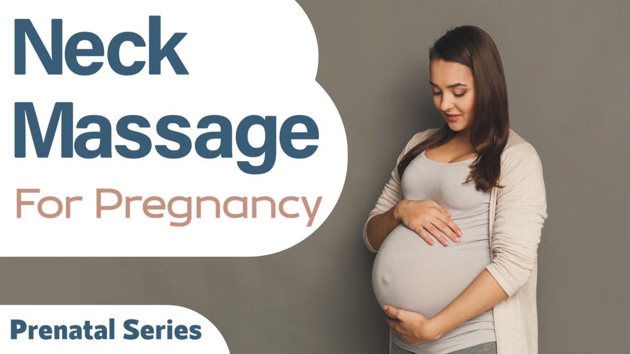 How to Give a Neck Massage For Pregnant Women