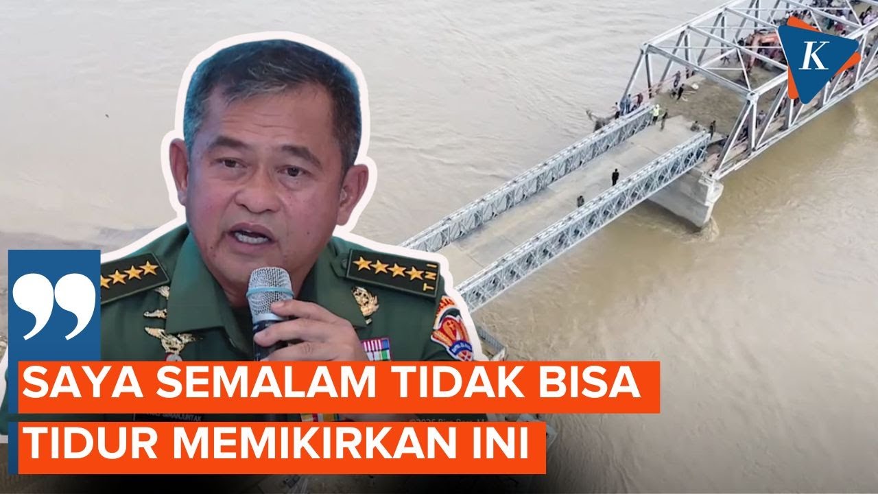 KSAD Maruli Tak Habis Pikir, Ungkap Upaya Sabotase Jembatan Bailey di Lokasi Bencana Sumatera