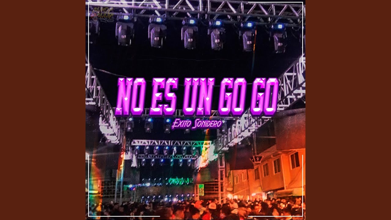 No Es Un Go Go, Exito Sonidero