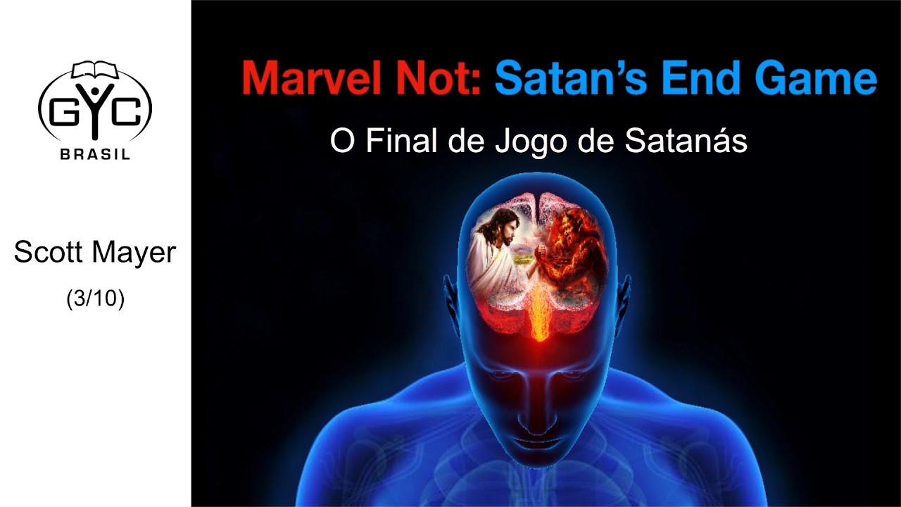 Scott Mayer – O Final de Jogo de Satanás – GYC Brasil 2020 – Seminário (3/10)