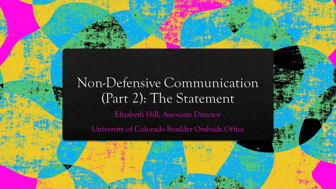 Non-Defensive Communication (Part 2): The Statement