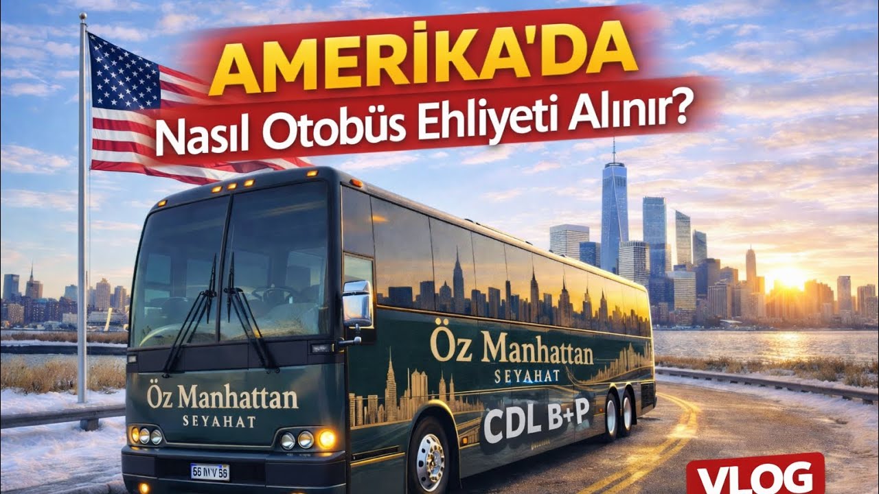 Amerika'da OTOBÜS Ehliyeti Olayi ! CDL B+P | VLOG